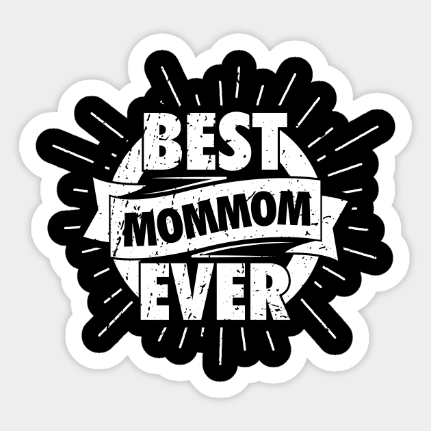 Best Mom Ever' Coolest Mom-Mom Sticker by ourwackyhome